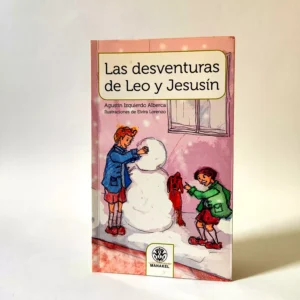 Las desventuras de Leo y Jesusín. Agustín Izquierdo Alberca, książka po hiszpańsku dla dzieci, święta