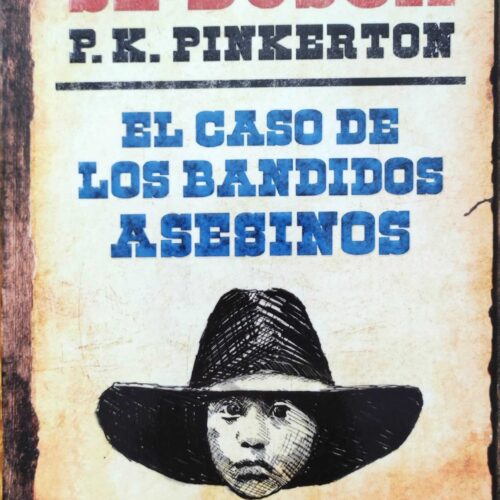 Se busca P.K. Pinkerton: el caso de los bandidos asesinos