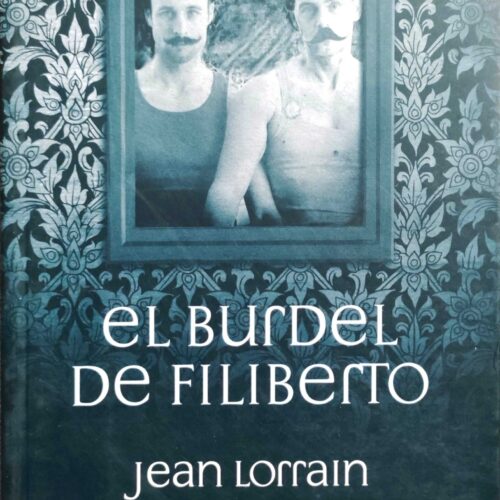 El burdel de Filiberto. Jean Lorrain