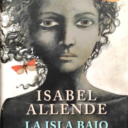 La isla bajo el mar. Isabel Allende