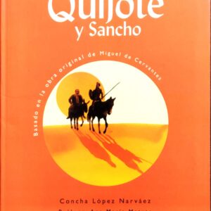 Andanzas de Don Quijote y Sancho. Concha López Narváez