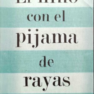 El niño con el pijama de rayas. John Boyne