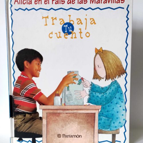 Trabaja tu cuento. Alicia en el país de las maravillas