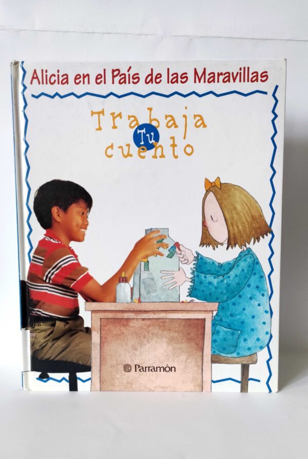 Trabaja tu cuento. Alicia en el país de las maravillas