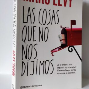 Las cosas que no nos dijimos. Marc Levy