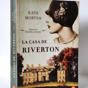 La casa de Riverton. Kate Morton