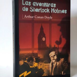 Las aventuras de Sherlock Holmes. Arthur Conan Doyle