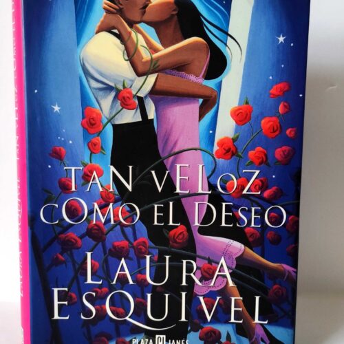 Tan veloz como el deseo. Laura Esquivel