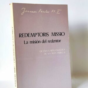 Redemptoris Missio. La misión del Redentor. Juan Pablo II