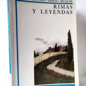 Rimas y Leyendas. Gustavo Adolfo Bécquer. ANAYA