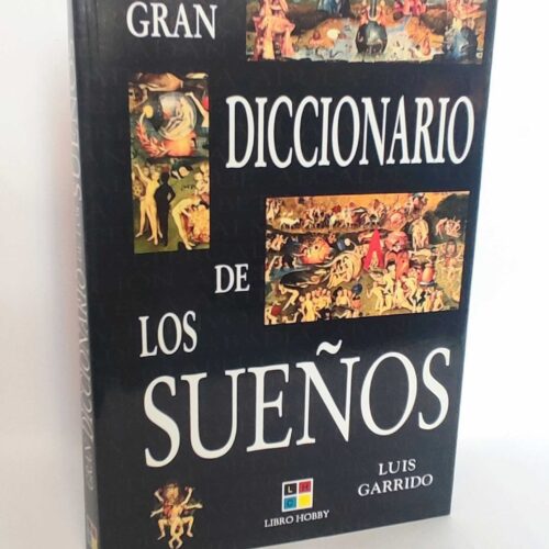 GRAN DICCIONARIO DE LOS SUEÑOS LUIS GARRIDO