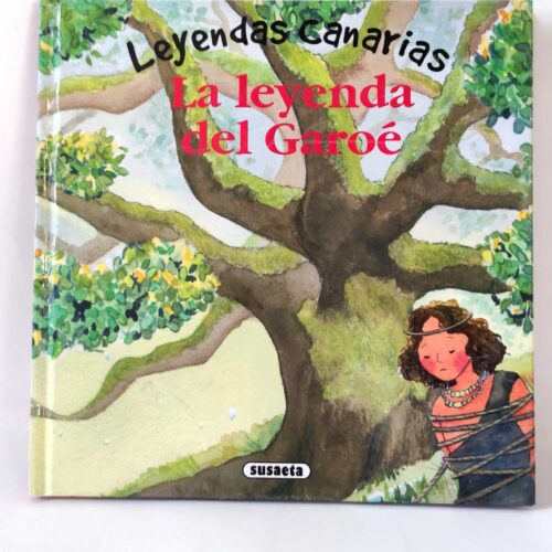 La leyenda del Garoé (Leyendas canarias) Susaeta