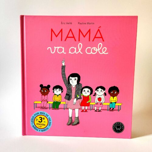 Mamá va al cole. Éric Veillé. Blackie Books, espanol para ninos, hiszpański dla dzieci, księgarnia hiszpańska, książki po hsizpańsku z drugiej ręki, libreria espanola, ksiązki hiszpańskie a1, a2, b1, b2, c1, hiszpański dla dziedzkolaków, hiszpański dla początkujących, wrocław, kraków, warszawa, łódź, rzeszów, gdańsk, hiszpański dla dzieci, nauka hiszpańskiego, hiszpański dla dorosłych, bilingue, espanol para ninos, hiszpańskie ksiażki, książki po hiszpańsku, libros en espanol, hiszpańskie ksiażki, książki po hiszpańsku, libros en espanol, kraków, warszawa, wrocław, lublin, rzeszów, katowice, gdańsk, gdynia, opole, szczecin, polska, hiszpania, espana