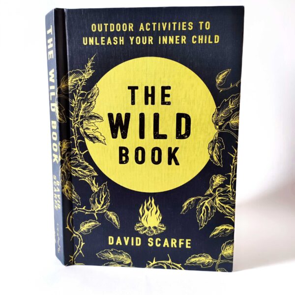 The Wild Book: Outdoor Activities to Unleash Your Inner Child. David Scarfe, ksiązka po angielsku, tania księgarnia językowa