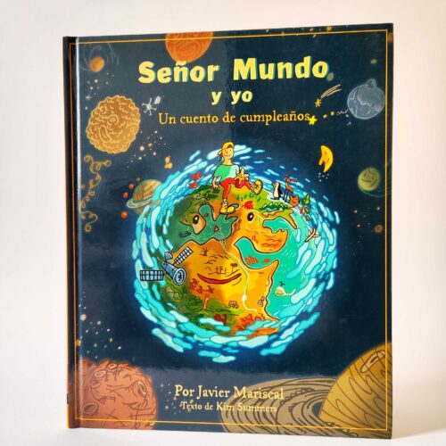 Señor Mundo y yo. Un cuento de cumpleaños, książka po hiszpańsku dla dzieci