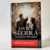 El fuego invisible. Javier Sierra, książka po hiszpańsku