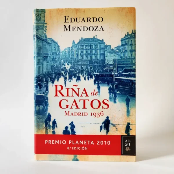 Riña de gatos. Madrid 1936. Eduardo Mendoza, książka po hiszpańsku