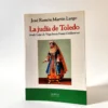 La judía de Toledo: desde Lope de Vega hasta Franz Grillparzer. José Ramón Martín Largo, książka po hiszpańsku
