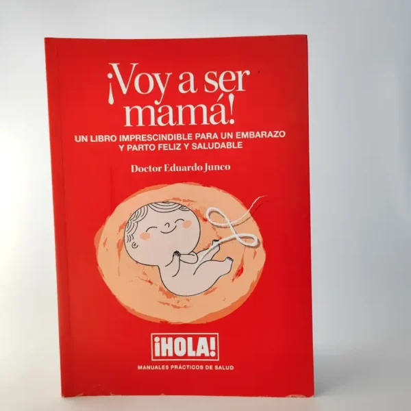 ¡Voy a ser mamá! Eduardo Junco, książka po hiszpańsku o ciąży