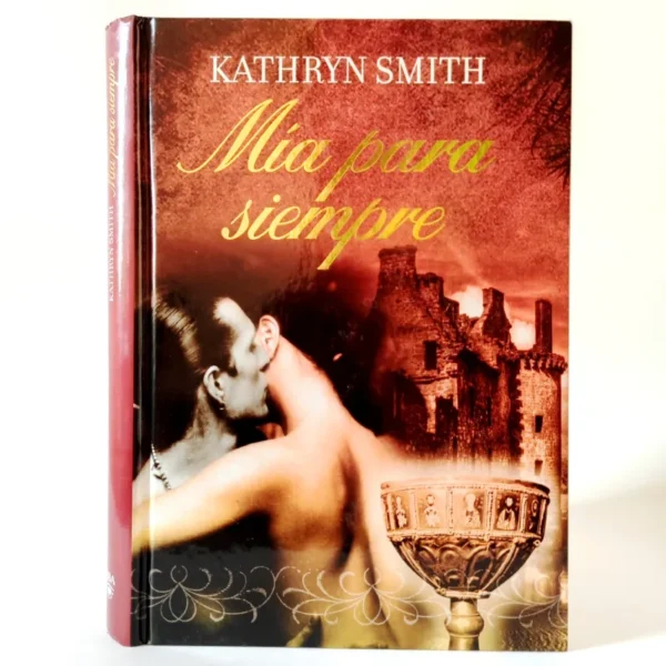 Mía para siempre. Kathryn Smith, książka po hiszpańsku, księgarnia hiszpańska