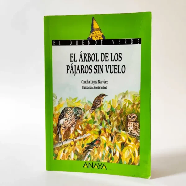 El árbol de los pájaros sin vuelo. Concha López Narváez. ANAYA