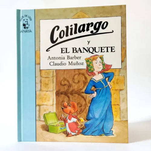 Colilargo y el banquete. Antonia Barber, książka po hiszpańsku dla dzieci