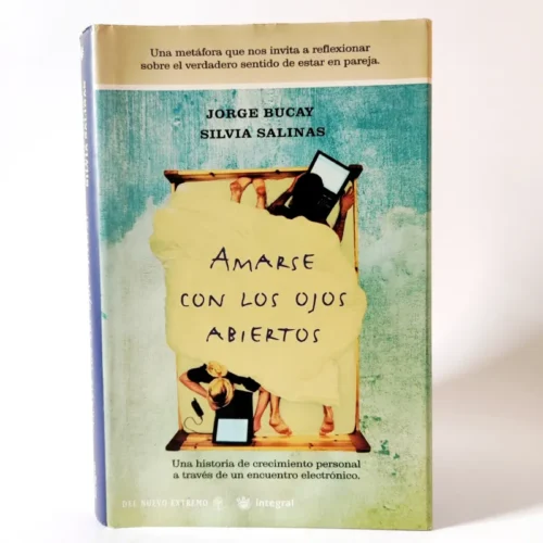 Amarse con los ojos abiertos. Jorge Bucay, książka po hiszpańsku