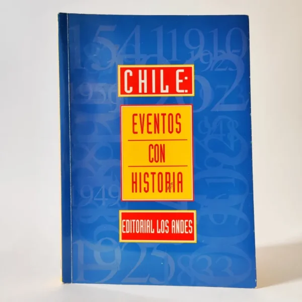 Chile: eventos con historia. Editorial Los Andes
