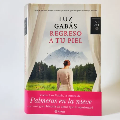 Regreso a tu piel. Luz Gabás, książka po hiszpańsku