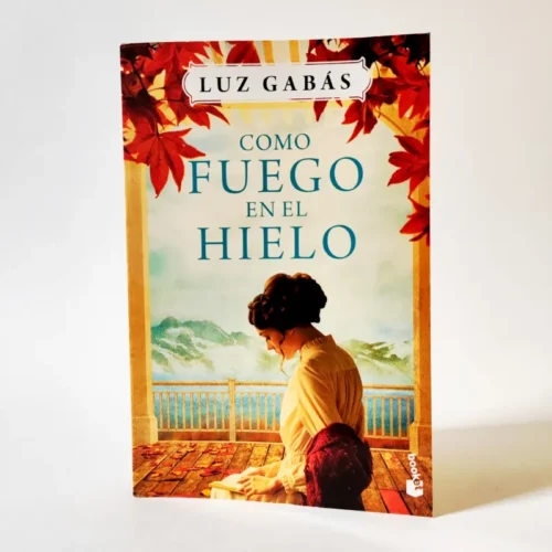 Como fuego en el hielo. Luz Gabás, książka po hiszpańsku