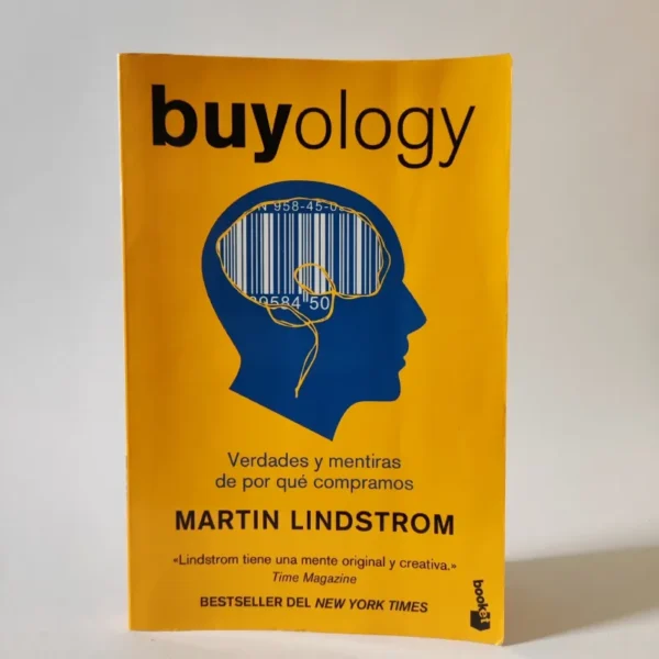 Buyology: Verdades y mentiras de por qué compramo. Martin Lindstrom