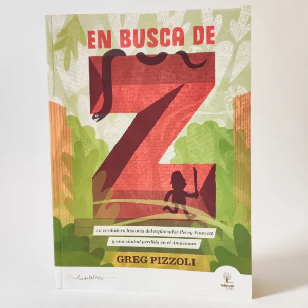 En busca de Z: La verdadera historia de Percy Fawcett y una ciudad perdida en el Amazonas, książka po hiszpańsku