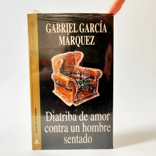 Diatriba de amor contra un hombre sentado. Gabriel García Márquez, książka po hiszpańsku