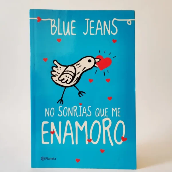No sonrías, que me enamoro. Blue Jeans, książka po hiszpańsku