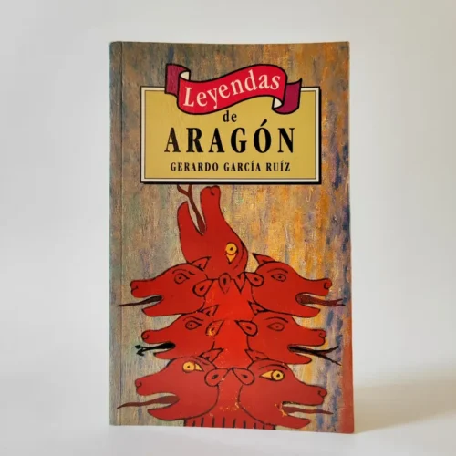 Leyendas de Aragón. Gerardo García Ruiz, książka po hiszpańsku