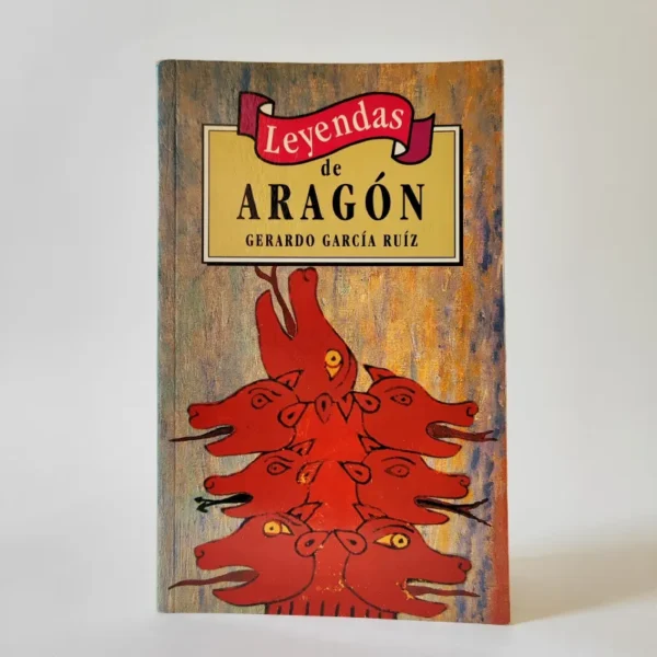 Leyendas de Aragón. Gerardo García Ruiz, książka po hiszpańsku