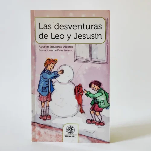 Las desventuras de Leo y Jesusín. Agustín Izquierdo Alberca, książka po hiszpańsku dla dzieci, święta