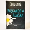 Buscando a Alaska. John Green, książka po hiszpańsku