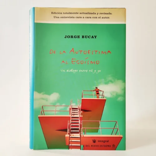 De la autoestima al egoísmo. Jorge Bucay, książka po hiszpańsku