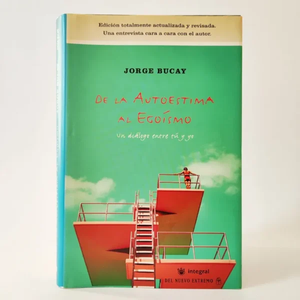 De la autoestima al egoísmo. Jorge Bucay, książka po hiszpańsku
