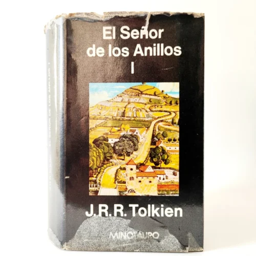 El Señor de los Anillos: la Comunidad del Anillo. J. R. R. Tolkien