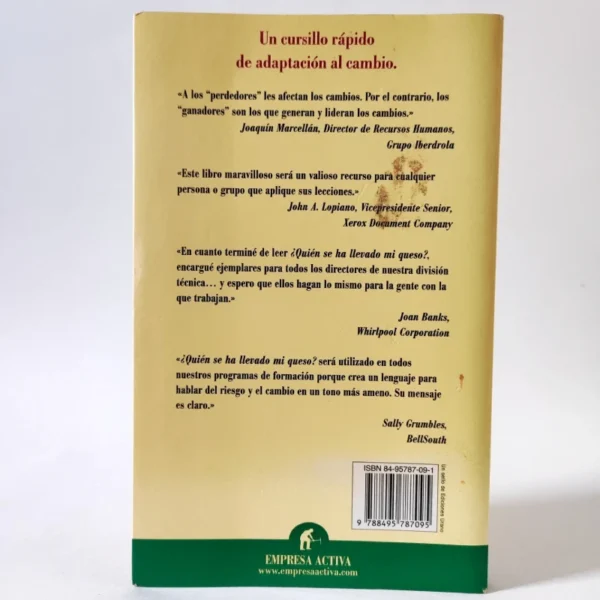 Quién se ha llevado mi queso?: Cómo adaptarnos en un mundo en constante cambio. Spencer Johnson