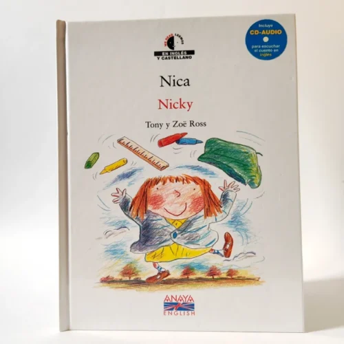 Nica/Nicky. Anaya bilingüe. Tony y Zoe Ross