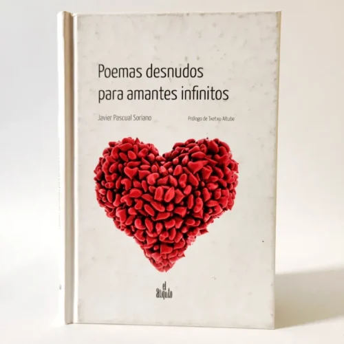 Poemas desnudos para amantes infinitos. Javier Pascual Soriano
