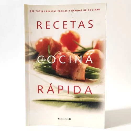 Recetas de cocina rápida. Ediciones B