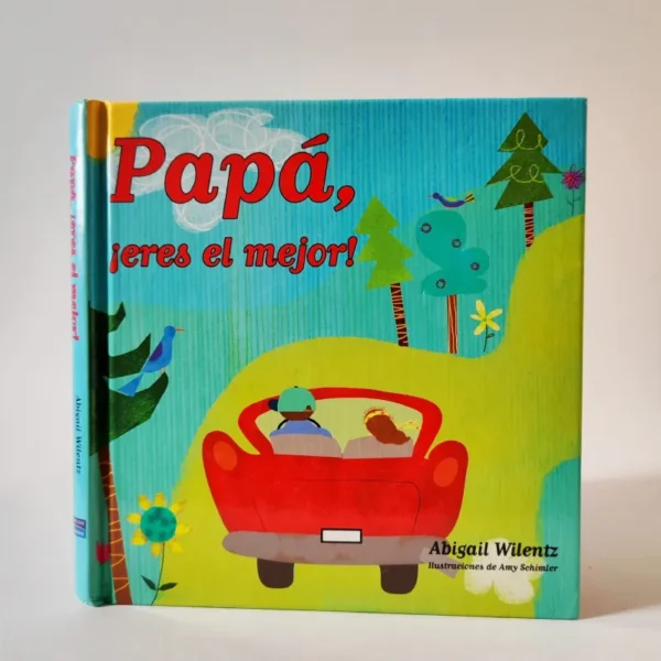 Papá, ¡eres el mejor! Abigail Wilentz