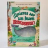 ¿Quieres ser un buen Ecologista? David Bellamy. Ediciones B