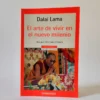 El arte de vivir en el nuevo milenio. Dalái Lama