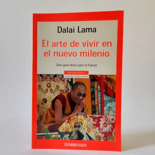 El arte de vivir en el nuevo milenio. Dalái Lama