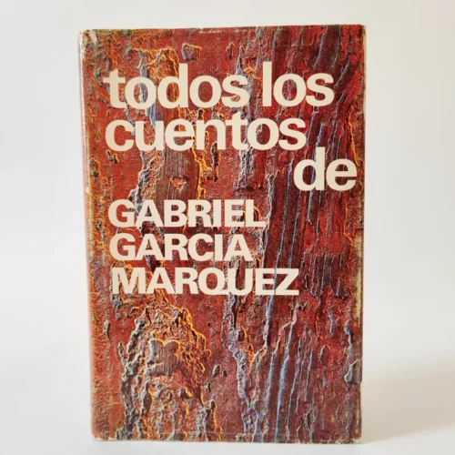 Todos los cuentos. Gabriel García Márquez
